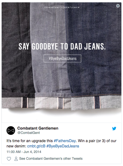 A tweet promoting Combatant Gentleman's 2014 #ByeByeDadJeans Father's Day contest